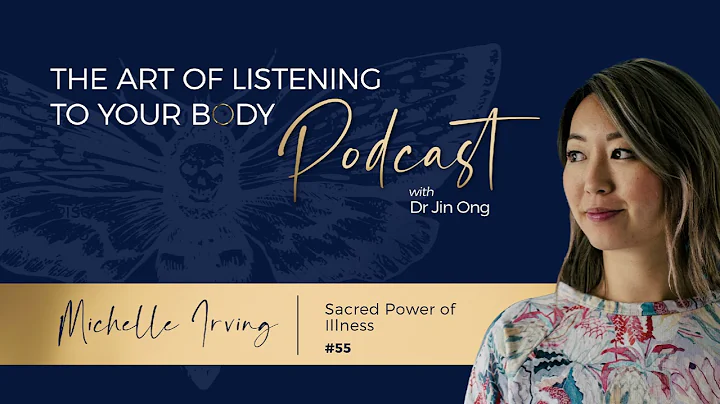 Episode 55 Sacred Power of Illness  Michelle Irving