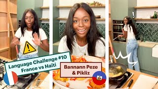 Language Challenge Ep. 10 - Banan Peze Pikliz | Recette d'Haïti | Créole haïtien