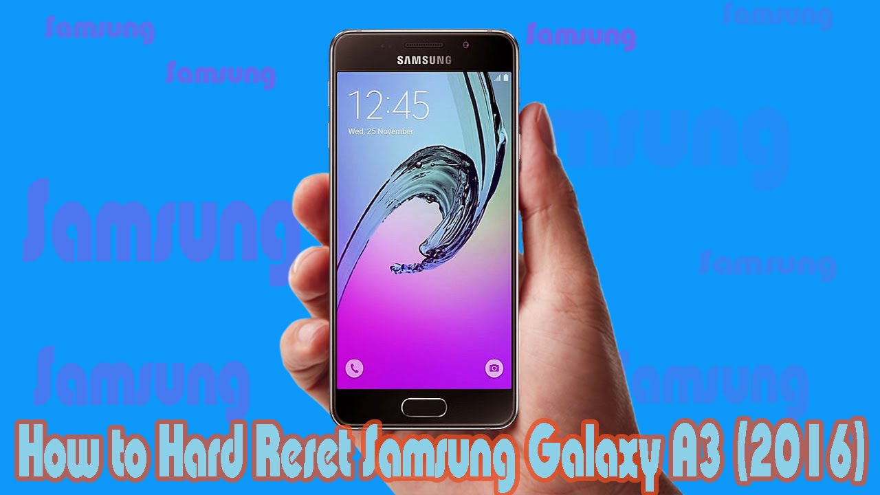 Samsung galaxy a3 reset