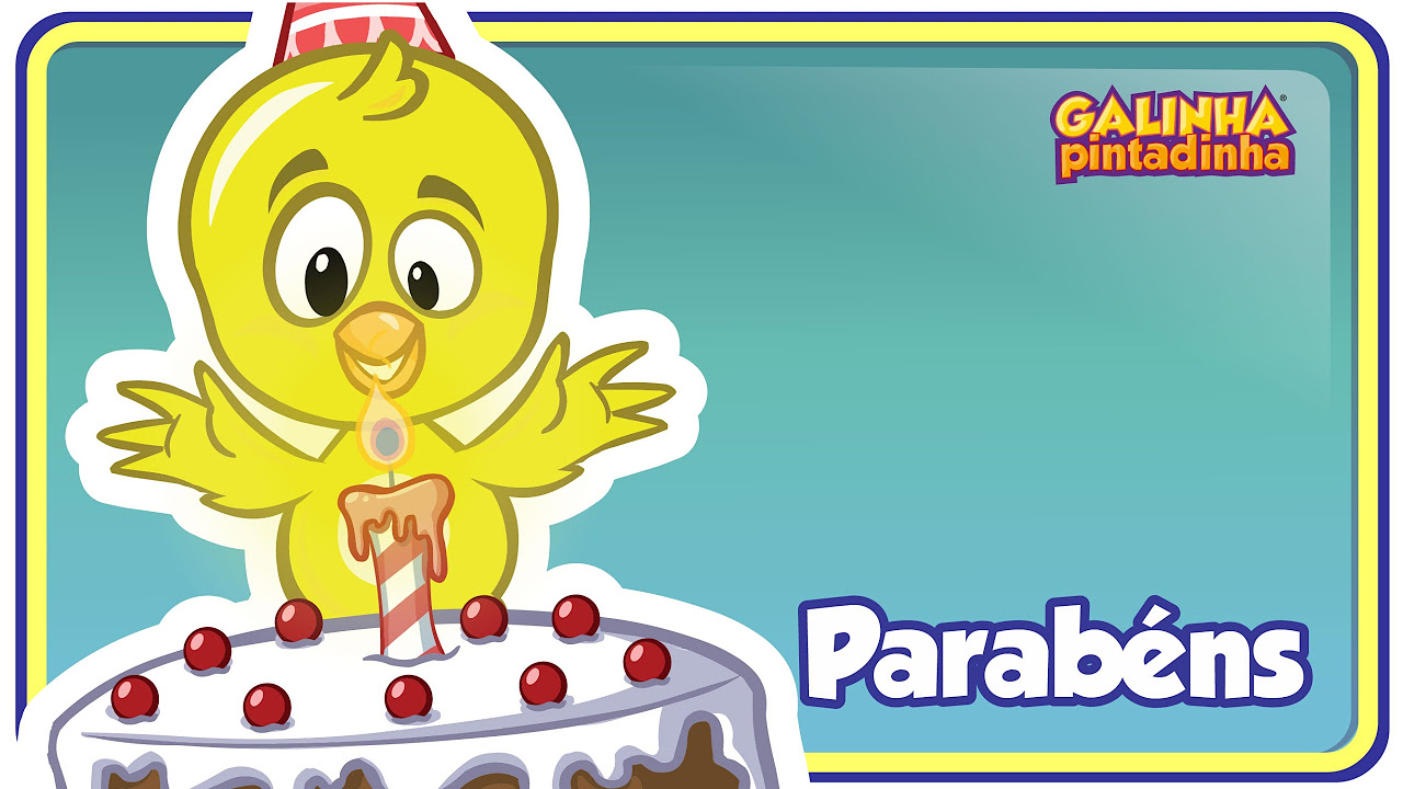 PARABÉNS DA GALINHA PINTADINHA - Clipe Música Oficial - Galinha Pintadinha 4