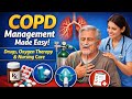 COPD Management Made Easy | Drugs, Oxygen Therapy &amp; Nursing Care l S Nursing Education 
