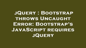 jQuery : Bootstrap throws Uncaught Error: Bootstrap