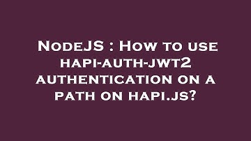 NodeJS : How to use hapi-auth-jwt2 authentication on a path on hapi.js?