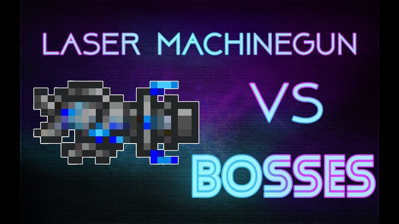 Terraria 1 3 Laser Machinegun vs BOSSES YouTube