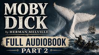 📖 Moby-Dick – Part 02 (Chapters 64–135) | Full Audiobook | Classic Literature 🎧