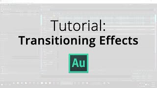 Transitioning Effects in Adobe Audition