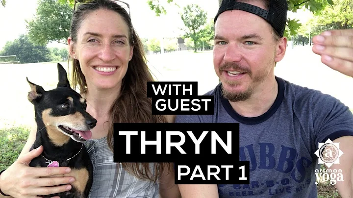 Artman Yoga | guest, Thryn | Part 1