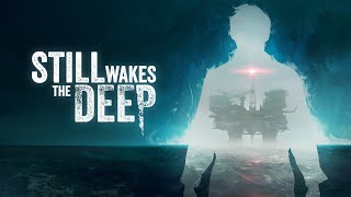 PLAYING STILL WAKES THE DEEP