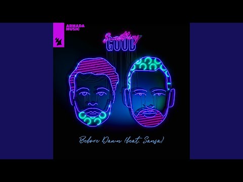 Something Good & Yotto - Before Dawn (feat. Sansa)
