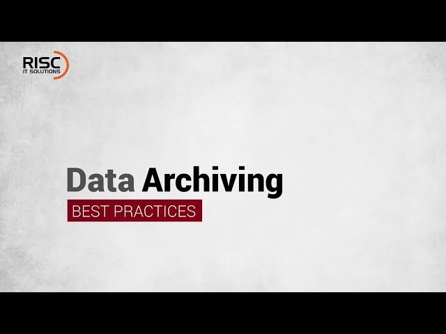 Data Archiving Best Practices class=