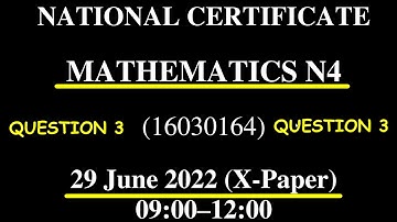 MATHS N4 FINAL EXAM 29 JUNE 2022-QUESTION 3 - MATHEMATICS N4 REVISION SESSION PAST EXAM PAPER 2022