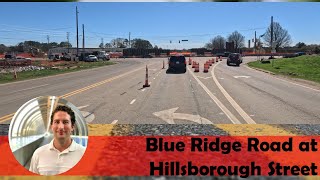Intersection Under Construction: Blue Ridge Road at Hillsborough Street | Raleigh, NC