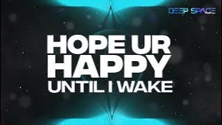 Until I Wake - hope ur happy [HD]