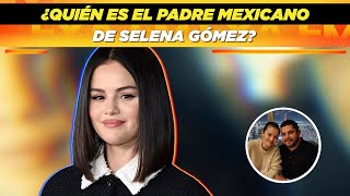 Who is Selena Gomez s dad