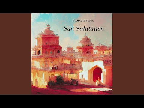 Namaste Flute - Sun Salutation