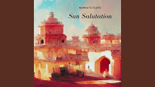 Sun Salutation - Namaste Flute