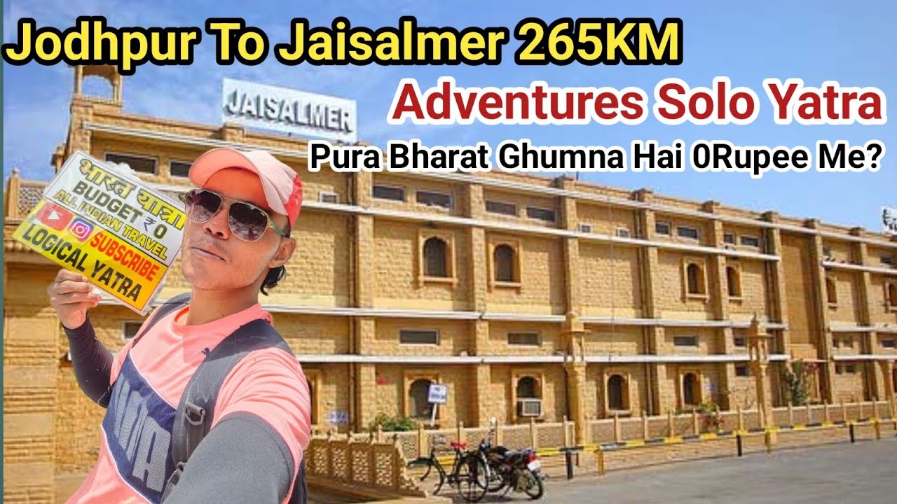 Jodhpur To Jaisalmer Solo Hitchhiking @LogicalYatra 