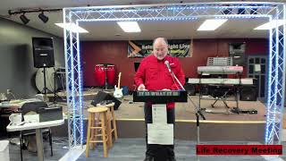 SNL ~ LIFE RECOVERY MEETING ~ 12-21-24 ~ Step #12 ~ Talking The Walk ~ 1 Tim. 4:14-16 ~