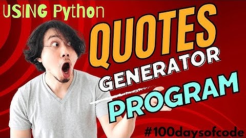 100 Days of Python: Day 8 - Quotes Generation Program