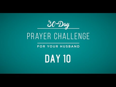 30 Day Prayer Challenge for Your Husband - Day 10: Pray For His Weaknesses