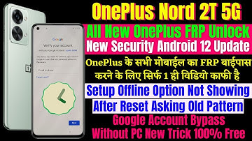OnePlus Nord 2T 5G Frp Bypass Android 12 Update || Setup Offline Option Not Showing Solution