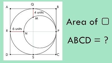 Two circles are tangent to each other at point P, find the area of square ABCD.
