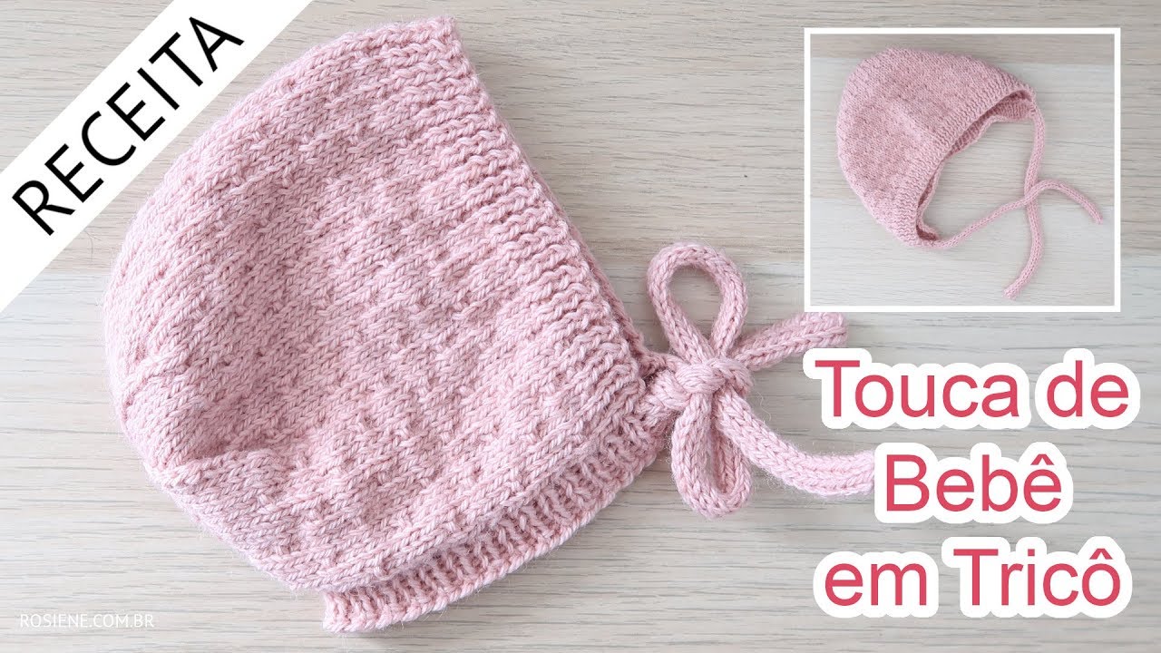 ✅ Gorro de Bebê Modelo Capuz em Tricô - Passo a Passo por Rosiene