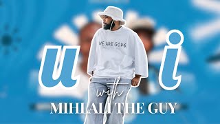U & I EXPERIENCE WITH MIHLALI THE GUY 