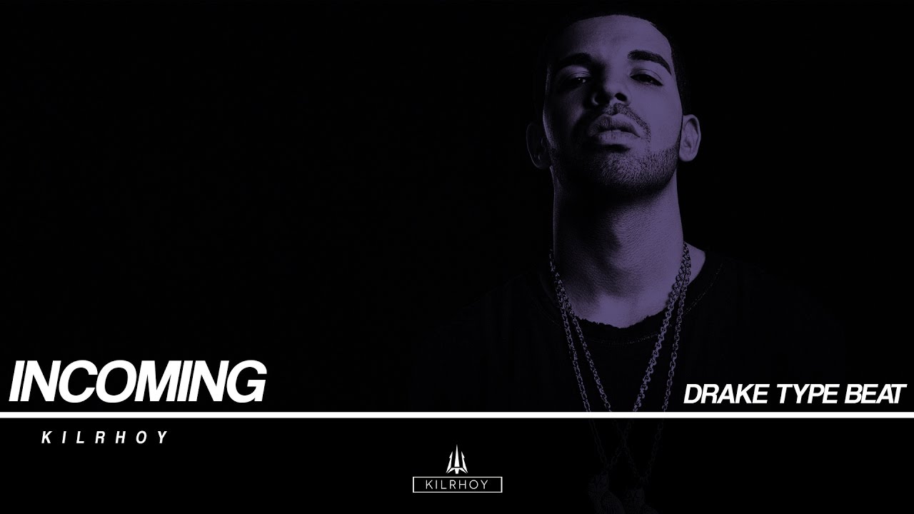 Watch Drake Type Beat "Incoming" - (Prod. By KILRHOY) on YouTube Watch Drake Type Beat "Incoming" - (Prod. By KILRHOY) on YouTube
