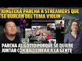 😂KINGTEKA PARCHA A STREAMERS QUE SE BURLAN DEL TEMA V10LIN😂😂PARCHA A GOTO PQ QUIERE JUNTAR CON BALI😂