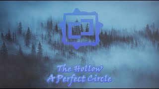 The Hollow - A Perfect  Circle Lyric Video // Audio Visualizer