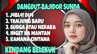 DANGDUT BAJIDOR SUNDA //  J4BL4! DU4 - TANJUNG BARU // NU BAGUSNA‼️