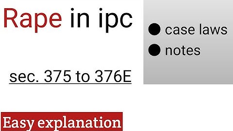 Rape in ipc - section 375 to 376E || rape ipc || 375 ipc