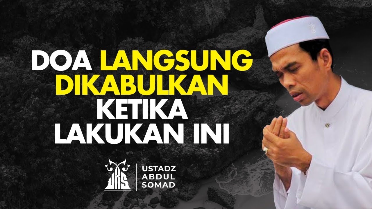 Beginilah Cara Agar Doamu Cepat Dikabulkan Allah SWT - Ustadz Abdul Somad | religiOne