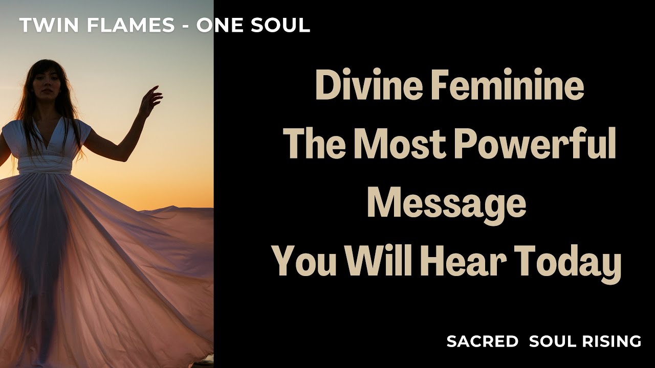 Twin Flames 🔥 The Most Powerful Messages for Divine Feminine Today ...