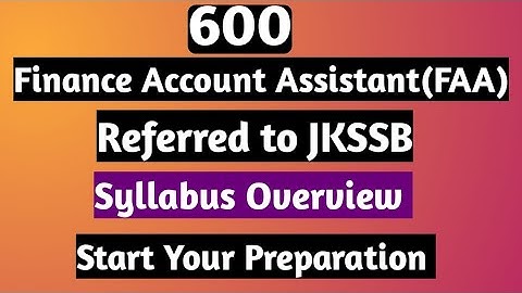 JKSSB Finance Account Assistant || Upcoming Vacancies || Syllabus Overview|| #jkssb #FAA
