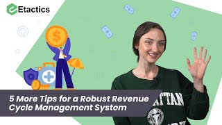 5 MORE Tips for a Robust Revenue Cycle Management System