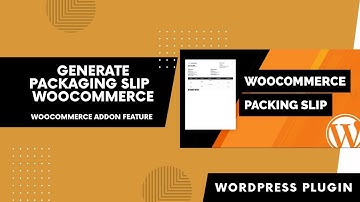 How to generate Custom Packaging Slip for WooCommerce Order Shipment | WooCommerce AddOn Feature