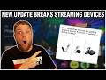 New Update Is BREAKING These Streaming Devices!