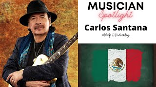 Carlos Santana - Musician Spotlight - Week 6 Wednesday