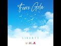 Ferre Gola - Liberté (Official Audio)