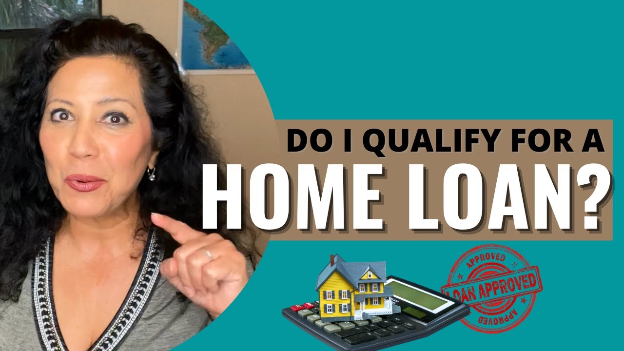 do-i-qualify-for-a-home-loan-youtube