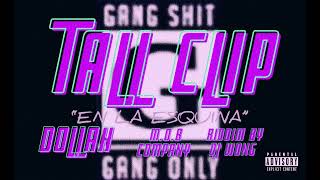 Tall Clip En La Esquina Dollah Riddim X Dj Wong