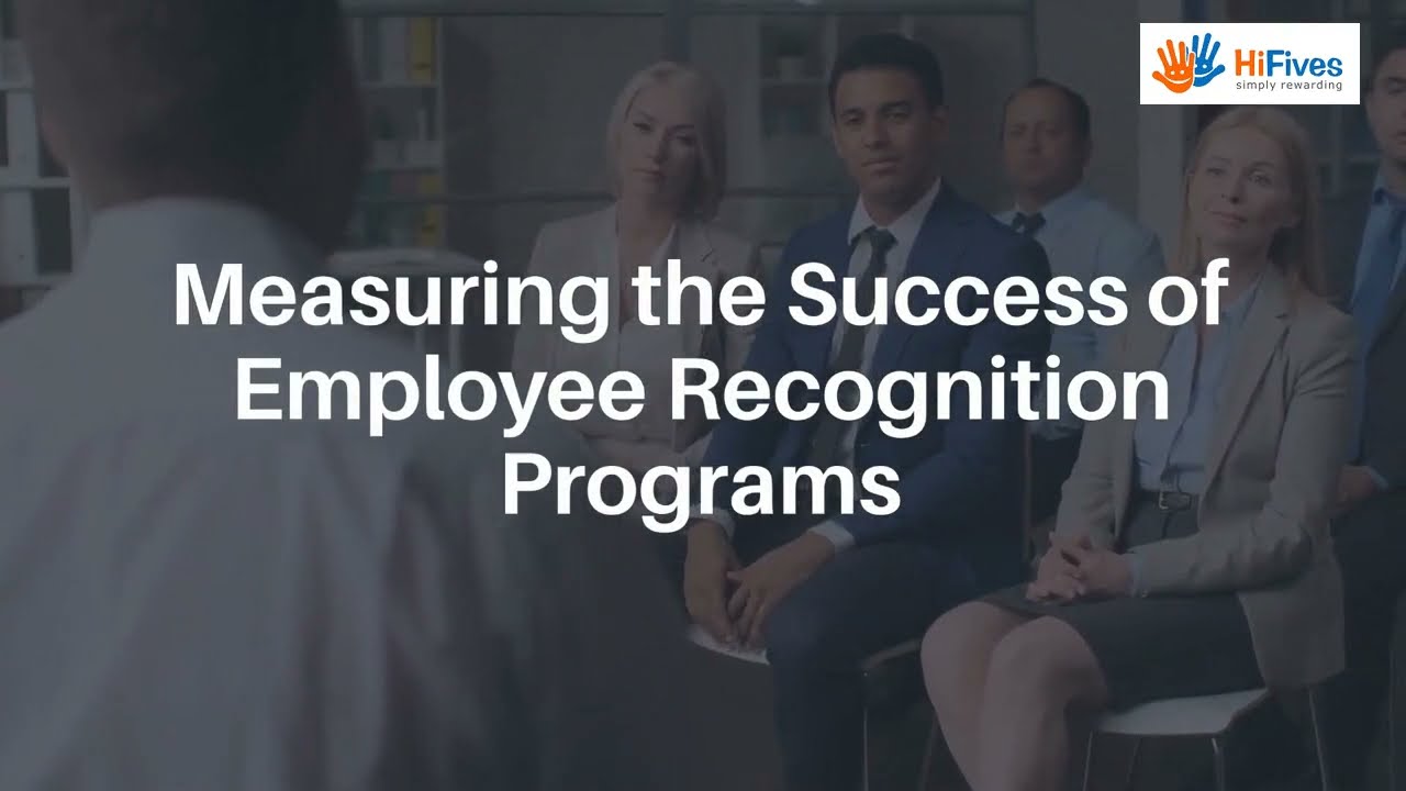 Measuring the Success of Employee Recognition Programs