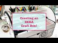 Creating an IKEA Craft Box!