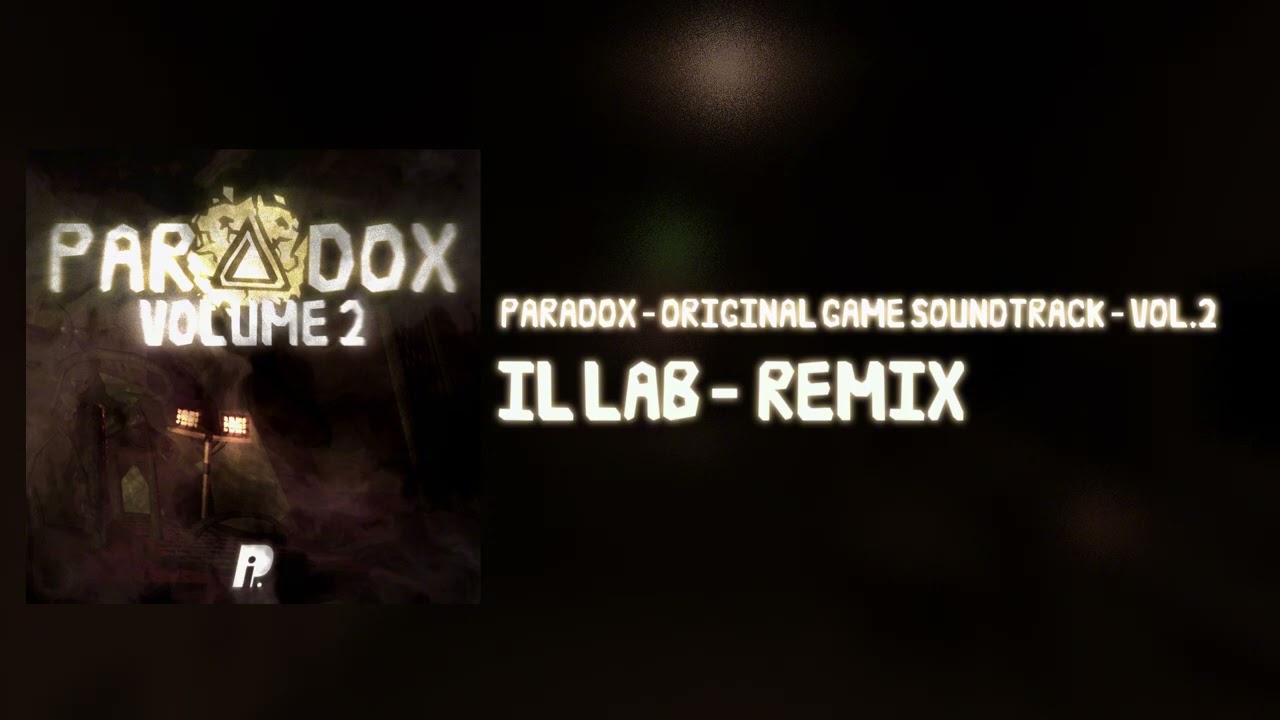 PARADOX ORIGINAL SOUNDTRACK VOL. 2 - Il Lab - Remix - YouTube