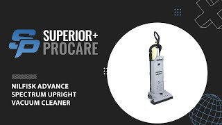 NILFISK ADVANCE SPECTRUM UPRIGHT VACUUM CLEANER - HOW TO USE