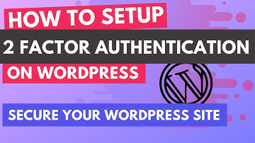 Two Factor Authentication for Wordpress 2FA - Improve your Wordpress Security