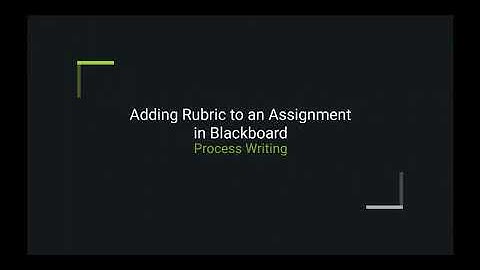 Video 8: Adding Rubric (File) to an Assignment in Blackboard