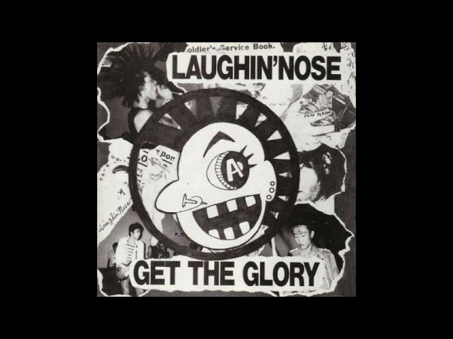 Laughin' Nose - Get The Glory 7